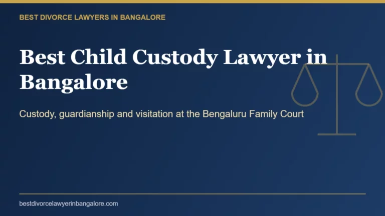 Best child custody lawyer in Bangalore for custody, guardianship and visitation cases
